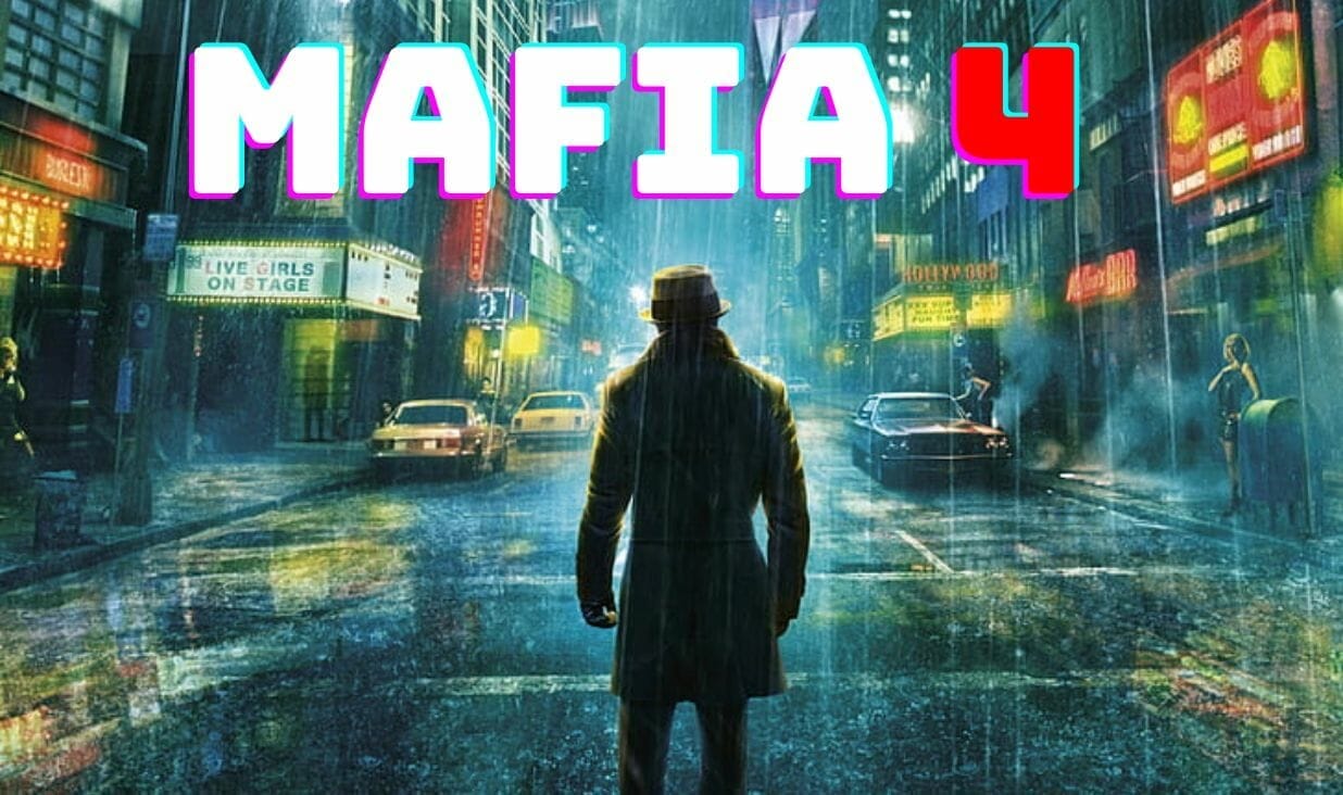 gave Stræbe Automatisering Mafia 4 Release Date, Gameplay, News, & More